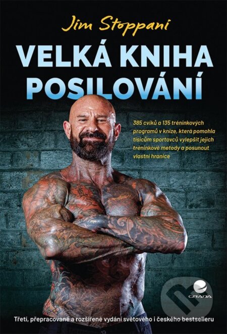 Kniha: Velká kniha posilování (Jim Stoppani). Grada, 2025 Kniha: Velká kniha posilování (Jim Stoppani). Grada, 2025