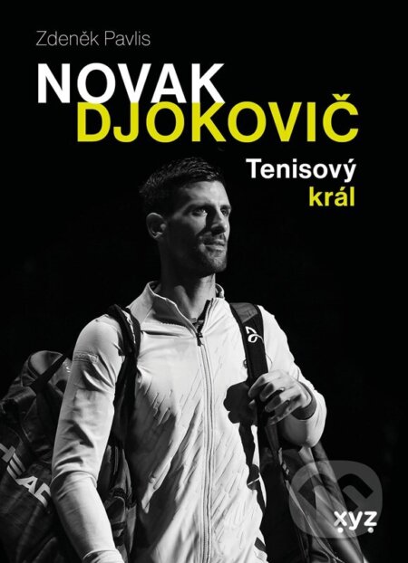 Kniha: Novak Djokovič (Zdeněk Pavlis). XYZ, 2025 Kniha: Novak Djokovič (Zdeněk Pavlis). XYZ, 2025