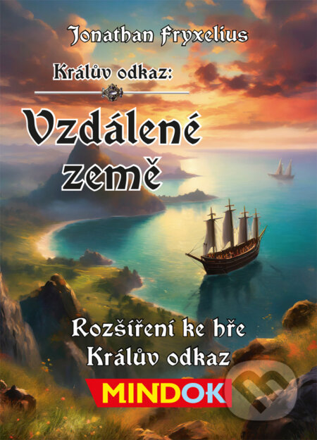 Spoločenská hra: Králův odkaz: Vzdálené země (Jonathan Fryxelius). Mindok, 2025 Spoločenská hra: Králův odkaz: Vzdálené země (Jonathan Fryxelius). Mindok, 2025