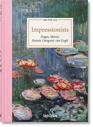 Kniha: Art for All. Impressionists (Bernd Growe, Peter H. Feist, Matthias Arnold, Ingo F. Walther a Christoph Heinrich). Taschen, 2025 Kniha: Art for All. Impressionists (Bernd Growe, Peter H. Feist, Matthias Arnold, Ingo F. Walther a Christoph Heinrich). Taschen, 2025