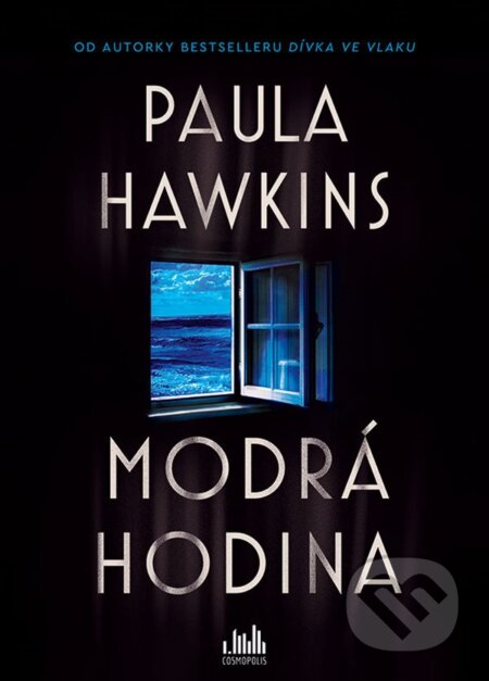 Kniha: Modrá hodina (Paula Hawkins). Cosmopolis, 2025 Kniha: Modrá hodina (Paula Hawkins). Cosmopolis, 2025
