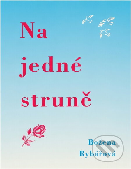 Kniha: Na jedné struně (Božena Rybářová). , 1998 Kniha: Na jedné struně (Božena Rybářová). , 1998