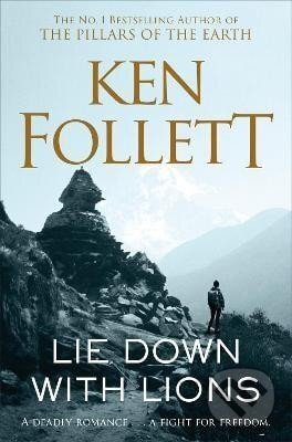 Kniha: Lie Down With Lions (Ken Follett). Pan Macmillan, 2019 Kniha: Lie Down With Lions (Ken Follett). Pan Macmillan, 2019