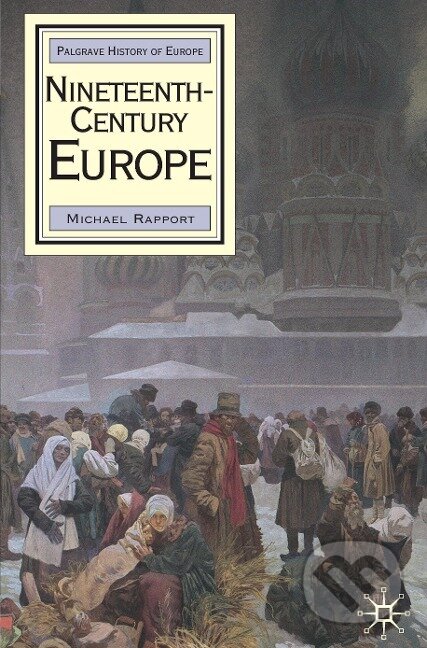 Kniha: Nineteenth-Century Europe (Michael Rapport). , 2005 Kniha: Nineteenth-Century Europe (Michael Rapport). , 2005