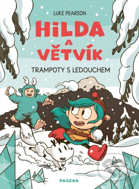 Kniha: Hilda a Větvík: Trampoty s Ledouchem (Luke Pearson). Paseka, 2025 Kniha: Hilda a Větvík: Trampoty s Ledouchem (Luke Pearson). Paseka, 2025