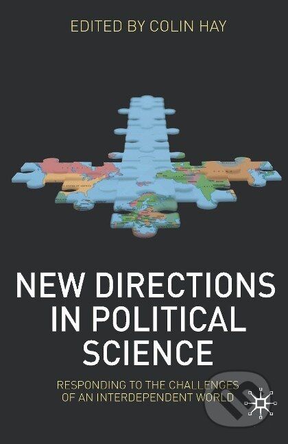 Kniha: New Directions in Political Science (Colin Hay). , 2010 Kniha: New Directions in Political Science (Colin Hay). , 2010