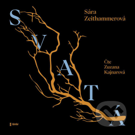 Audiokniha: Svatá (Sára Zeithammerová). Témbr, 2025 Audiokniha: Svatá (Sára Zeithammerová). Témbr, 2025