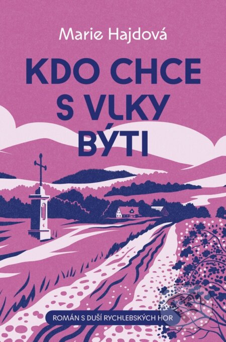 Kniha: Kdo chce s vlky býti (Marie Hajdová). Paseka, 2025 Kniha: Kdo chce s vlky býti (Marie Hajdová). Paseka, 2025