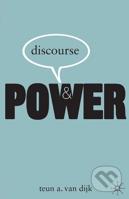 Kniha: Discourse and Power (Teun A. Van Dijk). , 2008 Kniha: Discourse and Power (Teun A. Van Dijk). , 2008