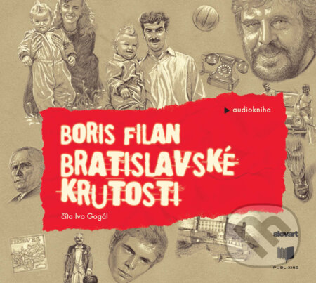 Audiokniha: Bratislavské krutosti (Boris Filan). Slovart, 2025 Audiokniha: Bratislavské krutosti (Boris Filan). Slovart, 2025