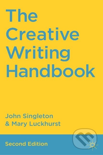 Kniha: The Creative Writing Handbook (John Singleton). , 1999 Kniha: The Creative Writing Handbook (John Singleton). , 1999