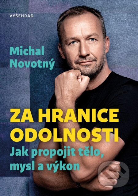 Kniha: Za hranice odolnosti (Michal Novotný). Vyšehrad, 2025 Kniha: Za hranice odolnosti (Michal Novotný). Vyšehrad, 2025