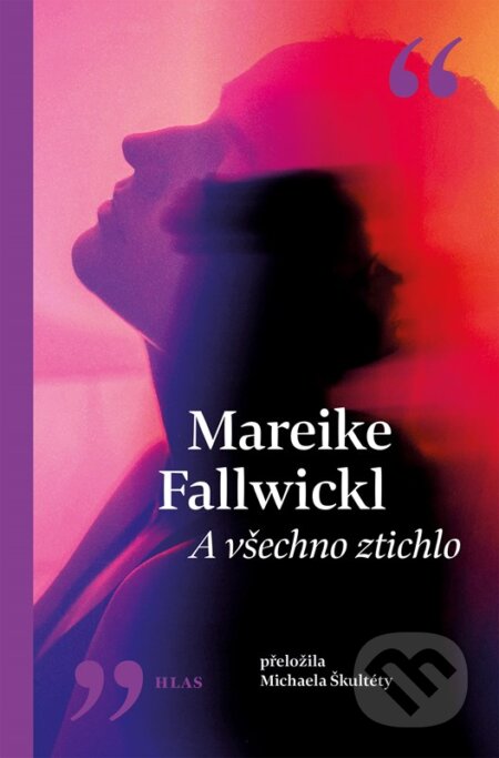 Kniha: A všechno ztichlo (Mareike Fallwickl). Vyšehrad, 2025 Kniha: A všechno ztichlo (Mareike Fallwickl). Vyšehrad, 2025