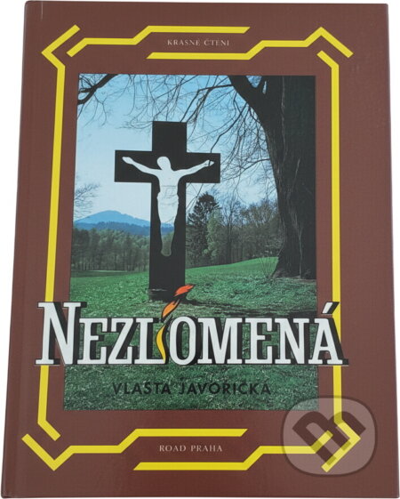 Kniha: Nezlomená (Vlasta Javořická). Road, 1993 Kniha: Nezlomená (Vlasta Javořická). Road, 1993