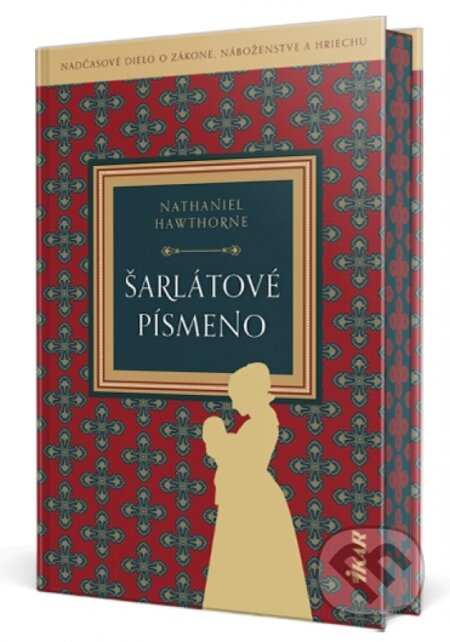 Kniha: Šarlátové písmeno (Nathaniel Hawthorne). Ikar, 2025 Kniha: Šarlátové písmeno (Nathaniel Hawthorne). Ikar, 2025