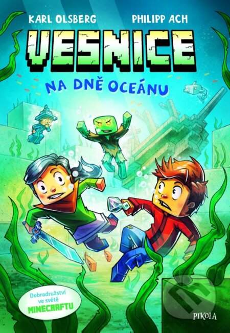 Kniha: Minecraft: Vesnice. Na dně oceánu (Karl Olsberg). Pikola, 2026 Kniha: Minecraft: Vesnice. Na dně oceánu (Karl Olsberg). Pikola, 2026