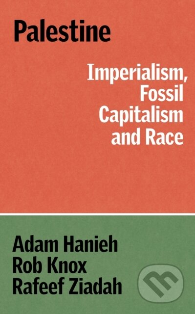 Kniha: Resisting Erasure (Adam Hanieh, Robert Knox a Rafeef Ziadah). Verso, 2025 Kniha: Resisting Erasure (Adam Hanieh, Robert Knox a Rafeef Ziadah). Verso, 2025