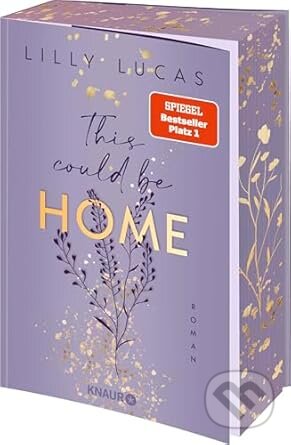 Kniha: This could be home (Lilly Lucas). Knaur Taschenbuch Verlag, 2025 Kniha: This could be home (Lilly Lucas). Knaur Taschenbuch Verlag, 2025