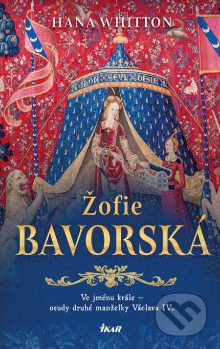 Kniha: Žofie Bavorská (Hana Whitton). Ikar CZ, 2026 Kniha: Žofie Bavorská (Hana Whitton). Ikar CZ, 2026