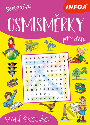 Kniha: Senzační osmisměrky pro děti: Malí školáci (INFOA). INFOA, 2025 Kniha: Senzační osmisměrky pro děti: Malí školáci (INFOA). INFOA, 2025