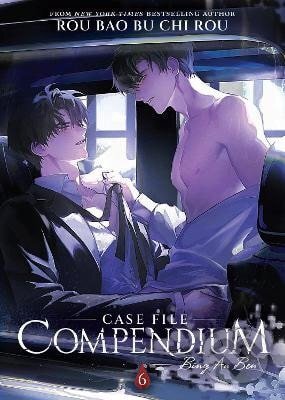 Kniha: Case File Compendium: Bing An Ben (Novel) Vol. 6 (Rou Chi Bu Bao Rou). Seven Seas, 2025 Kniha: Case File Compendium: Bing An Ben (Novel) Vol. 6 (Rou Chi Bu Bao Rou). Seven Seas, 2025