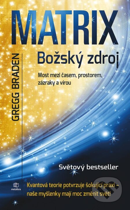 E-kniha: Matrix: božský zdroj (Gregg Braden). Grada, 2025 E-kniha: Matrix: božský zdroj (Gregg Braden). Grada, 2025