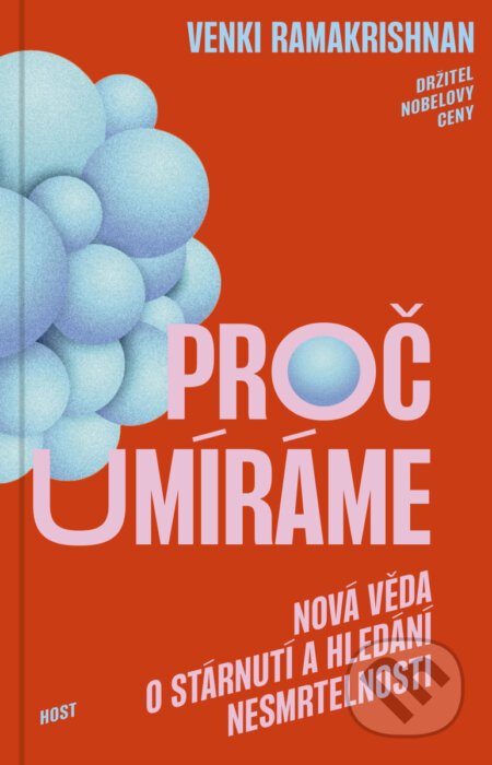 Kniha: Proč umíráme (Venki Ramakrishan). Host, 2025 Kniha: Proč umíráme (Venki Ramakrishan). Host, 2025