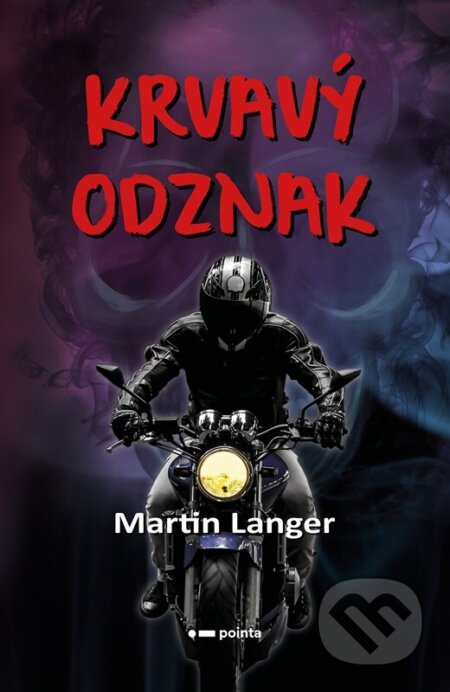 Kniha: Krvavý odznak (Martin Langer). Pointa, 2025 Kniha: Krvavý odznak (Martin Langer). Pointa, 2025