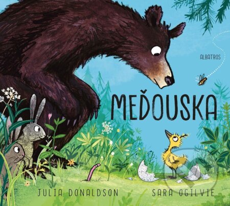 Kniha: Meďouska (Julia Donaldson). Albatros CZ, 2025 Kniha: Meďouska (Julia Donaldson). Albatros CZ, 2025