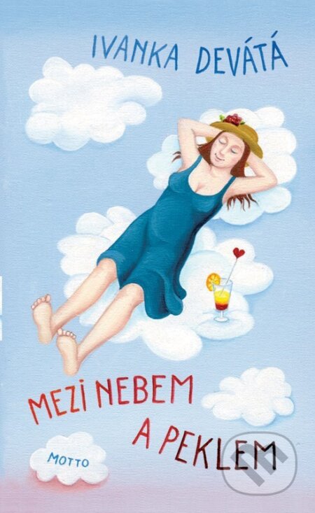 Kniha: Mezi nebem a peklem (Ivanka Devátá). Motto, 2025 Kniha: Mezi nebem a peklem (Ivanka Devátá). Motto, 2025