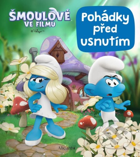 Kniha: Šmoulové ve filmu - Pohádky před usnutím (Autorský kolektiv). Alicanto, 2025 Kniha: Šmoulové ve filmu - Pohádky před usnutím (Autorský kolektiv). Alicanto, 2025