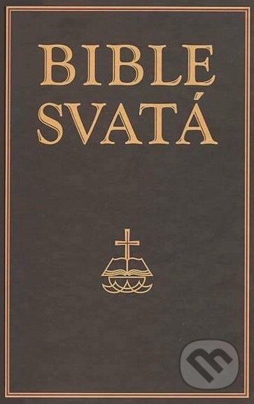 Kniha: Bible svatá (Levné knihy a.s.). Levné knihy a.s., 2004 Kniha: Bible svatá (Levné knihy a.s.). Levné knihy a.s., 2004