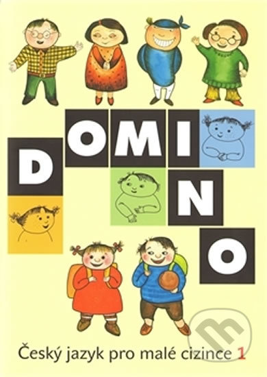 Kniha: Domino: Český jazyk pro malé cizince 1 (učebnice) (Svatava Škodová). Wolters Kluwer ČR, 2010 Kniha: Domino: Český jazyk pro malé cizince 1 (učebnice) (Svatava Škodová). Wolters Kluwer ČR, 2010