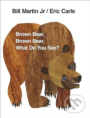 Kniha: Brown Bear, Brown Bear, What Do You See? (Bill Martin Jr.). Puffin Books, 1997 Kniha: Brown Bear, Brown Bear, What Do You See? (Bill Martin Jr.). Puffin Books, 1997