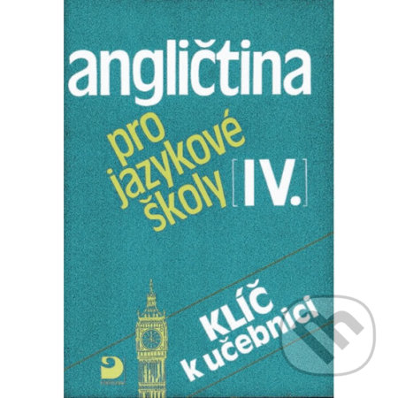 Kniha: Angličtina pro jazykové školy IV. (Eva Vacková a Soňa Nacherová). Fortuna, 2002 Kniha: Angličtina pro jazykové školy IV. (Eva Vacková a Soňa Nacherová). Fortuna, 2002