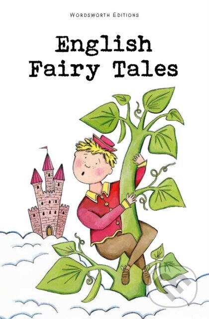 English Fairy Tales - Flora Annie Steel, Arthur Rackham (Ilustrátor), Wordsworth, 1994