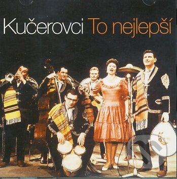 Hudobné CD: Kučerovci: To nejlepší (Supraphon). Supraphon, 2011 Hudobné CD: Kučerovci: To nejlepší (Supraphon). Supraphon, 2011