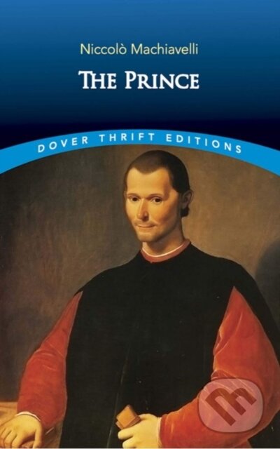 Kniha: The Prince (Niccolò Machiavelli). Dover Publications, 1992 Kniha: The Prince (Niccolò Machiavelli). Dover Publications, 1992