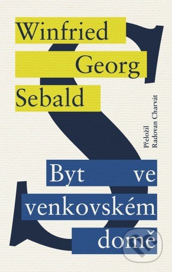 Kniha: Byt ve venkovském domě (Winfried Georg Sebald). Paseka, 2018 Kniha: Byt ve venkovském domě (Winfried Georg Sebald). Paseka, 2018