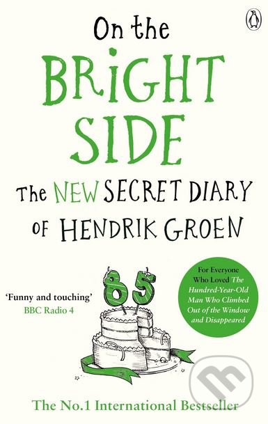 Kniha: On the Bright Side (Hendrik Groen). Penguin Books, 2018 Kniha: On the Bright Side (Hendrik Groen). Penguin Books, 2018