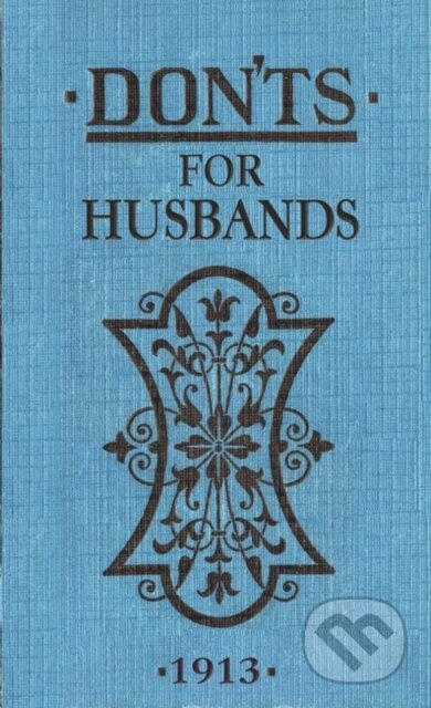 Kniha: Don'ts for Husbands (Blanche Ebbutt). A & C Black, 2007 Kniha: Don'ts for Husbands (Blanche Ebbutt). A & C Black, 2007