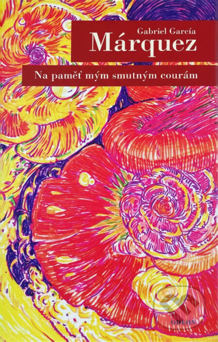 Kniha: Na paměť mým smutným courám (Gabriel García Márquez a García Márquez Gabriel). Kniha: Na paměť mým smutným courám (Gabriel García Márquez a García Márquez Gabriel).