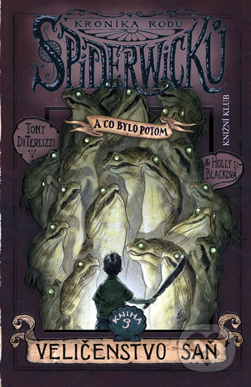 Kniha: Kronika rodu Spiderwicků II/3: Veličenstvo saň (Holly Black a Tony DiTerlizzi). Knižní klub, 2010 Kniha: Kronika rodu Spiderwicků II/3: Veličenstvo saň (Holly Black a Tony DiTerlizzi). Knižní klub, 2010