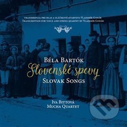 Hudební CD: Iva Bittová, Mucha Quartet: Slovenské spevy / Béla Bartók (Pavian Records). Pavian Records, 2016 Hudební CD: Iva Bittová, Mucha Quartet: Slovenské spevy / Béla Bartók (Pavian Records). Pavian Records, 2016