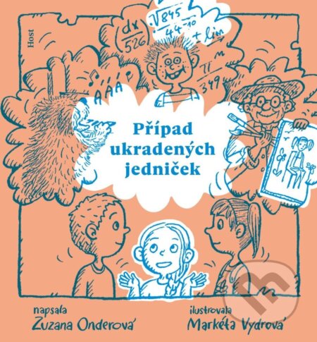 Kniha: Případ ukradených jedniček (Zuzana Onderová). Host, 2025 Kniha: Případ ukradených jedniček (Zuzana Onderová). Host, 2025