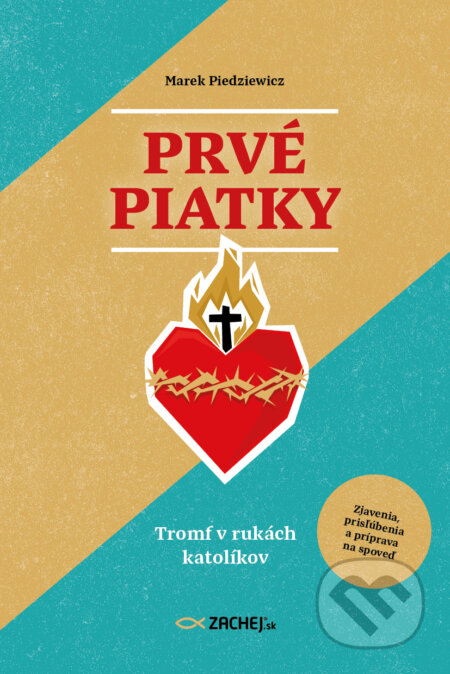 E-kniha: Prvé piatky: Tromf v rukách katolíkov (Marek Piedziewicz). Zachej, 2025 E-kniha: Prvé piatky: Tromf v rukách katolíkov (Marek Piedziewicz). Zachej, 2025