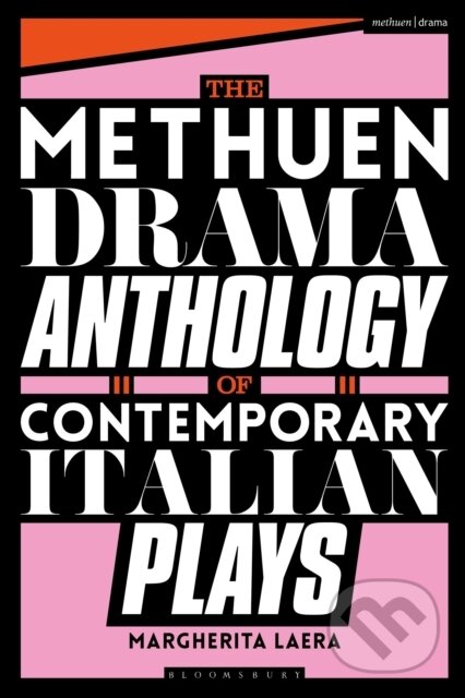 Kniha: The Methuen Drama Anthology of Contemporary Italian Plays (Dr Margherita Laera). Methuen Drama, 2025 Kniha: The Methuen Drama Anthology of Contemporary Italian Plays (Dr Margherita Laera). Methuen Drama, 2025