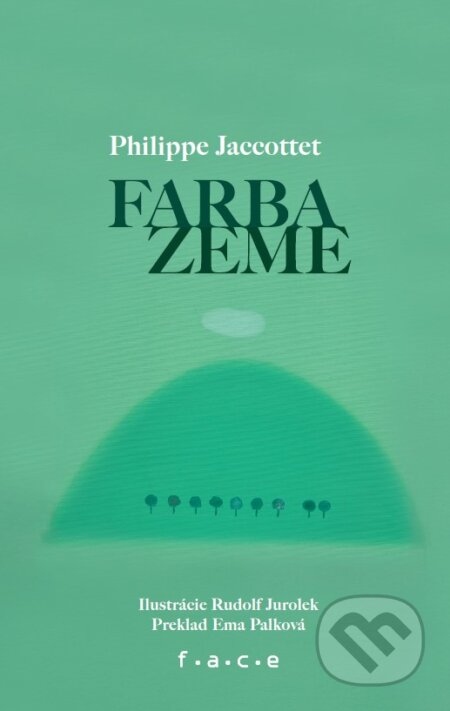 Kniha: Farba zeme (Philippe Jaccottet). OZ FACE, 2025 Kniha: Farba zeme (Philippe Jaccottet). OZ FACE, 2025