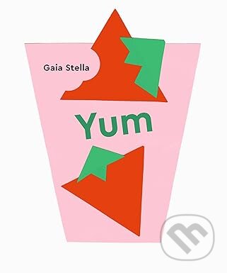 Kniha: Yum! (Gaia Stella). Smith Street Books, 2025 Kniha: Yum! (Gaia Stella). Smith Street Books, 2025