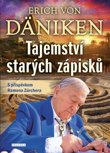 Kniha: Tajemství starých zápisků (Erich von Däniken). Fontána, 2025 Kniha: Tajemství starých zápisků (Erich von Däniken). Fontána, 2025